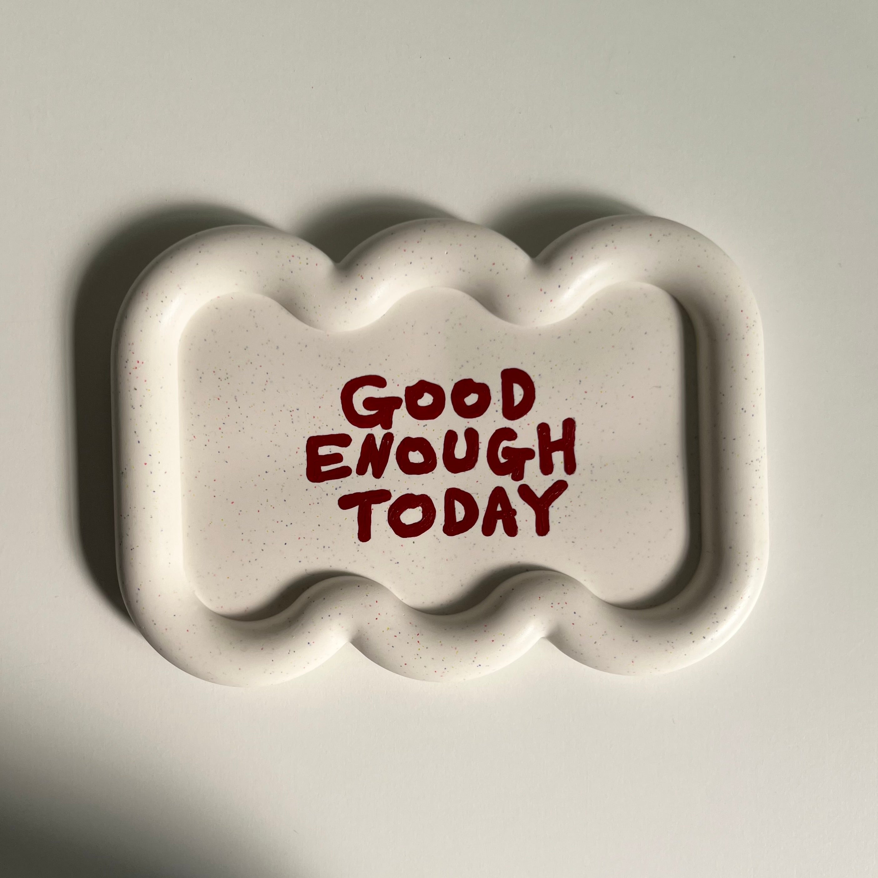 GOOD ENOUGH TODAY tray / ivory