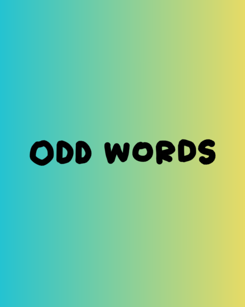 ODD WORDS